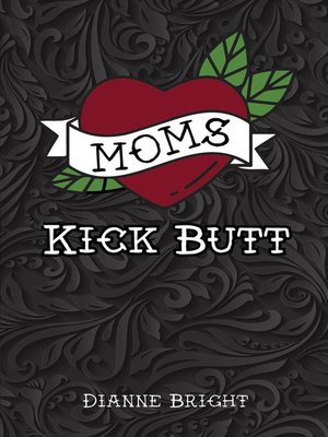 cover image of Moms Kick Butt